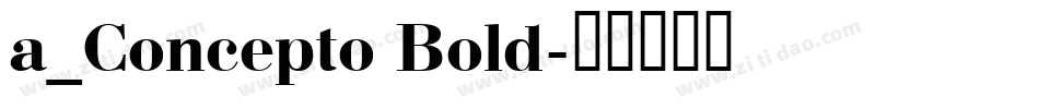 a_Concepto Bold字体转换